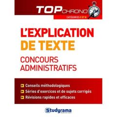 L'explication de texte, concours administratifs. Catégories C et B - Binet Caroline - Brunel Laurence