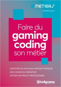 Faire du gaming/coding son métier - Teillet Antoine