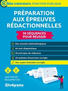 Préparation aux épreuves rédactionnelles. 30 séquences pour réussir - Concours de catégories B et C - Beaufreton Jean-Patrick