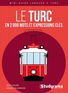 Le turc en 2 000 mots et expressions clés - Salom Jack - Yalçinkaya Payam