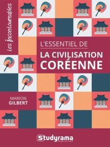 L'essentiel de la civilisation coréenne - Gilbert Marion