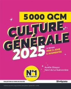 5000 QCM de culture générale. Préparez vos examens et concours, Evaluez votre culture générale, Edit - Ohayon Aurélie - La Guéronnière Henri de