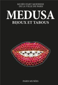 Medusa bijoux et tabous - Dressen Anne - Heuzé Michèle - Lignel Benjamin