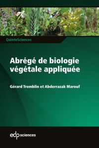 Abrégé de biologie végétale appliquée - Tremblin Gérard - Marouf Abderrazak