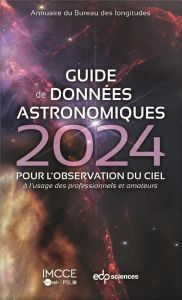 Guide des données astronomiques 2024 pour l'observation du ciel - Annuaire du bureau des longitudes