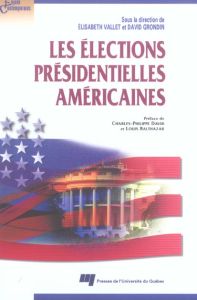 Les élections présidentielles américaines - Vallet Elisabeth - Grondin David