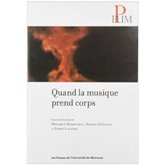 Quand la musique prend corps - Desroches Monique - Stévance Sophie - Lacasse Serg