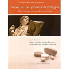 Précis de pharmacologie. Du fondamental à la clinique, 2e édition revue et augmentée - Beaulieu Pierre - Pichette Vincent - Desroches Jul