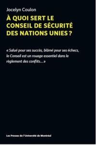 A quoi sert le conseil de sécurité des nations unies ? - Coulon Jocelyn