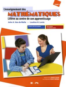 L'enseignement des mathématiques. Tome 3 - Van de Walle John A. - Lovin LouAnn H. - Kazadi Co