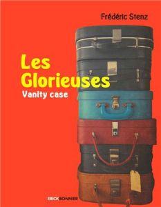 Les Glorieuses - Vanity case - Stenz Frédéric