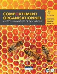 Comportement organisationnel. Aspects humains des organisations, 6e édition - Gosselin Eric - Dolan Simon - Morin Denis - Bélisl