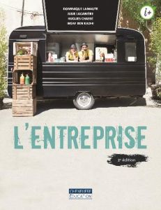 L'entreprise. 2e édition - Lamaute Dominique - Laganière Julie - Chassé Hugue