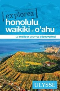 Explorez Honolulu, Waikiki et O'ahu - COLLECTIF ULYSSE