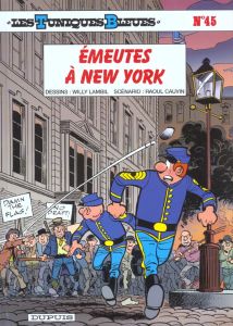 Les Tuniques Bleues Tome 45 : Emeutes à New York - Cauvin Raoul - Lambil Willy