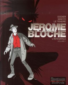 Jérôme K. Jérôme Bloche - L'intégrale Tome 1 - Dodier Alain