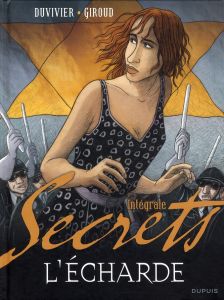 Secrets L'intégrale [INTEGRALE : L'écharde - Duvivier Marianne - Giroud Frank - Denoulet Bertra