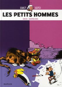 Les Petits Hommes Intégrale Tome 1 : 1967-1970 - Seron Pierre - Desprechins Albert