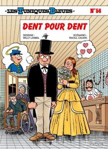 Les Tuniques Bleues Tome 56 : Dent pour dent - Lambil Willy - Cauvin Raoul