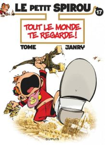 Le Petit Spirou Tome 17 : Tout le monde te regarde ! - JANRY/TOME