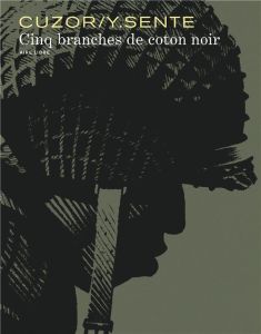 Cinq branches de coton noir - Cuzor Steve - Sente Yves - Versaevel Meephe