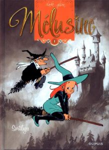 Mélusine Tome 1 : Sortilèges - Gilson François