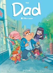 Dad Tome 1 : Filles à papa - NOB