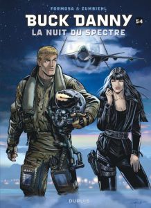 Buck Danny Tome 54 : La nuit du Spectre - Formosa Gil - Zumbiehl Frédéric - Drouaillet-Formo