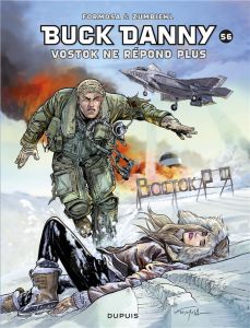 Buck Danny Tome 56 : Vostok ne répond plus... - Formosa Gil - Zumbiehl Frédéric - Drouaillet-Formo