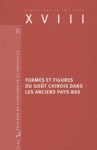 Formes et figures du goût chinois dans les anciens Pays-Bas - D'Hainaut-Zveny Brigitte - Marx Jacques