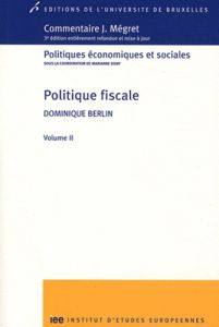 Politique fiscale. Volume 2 - Berlin Dominique