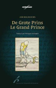 Le Grand Prince. Edition bilingue français-néerlandais - Walravens Jean - Anckaert Philippe - Donnez Pat