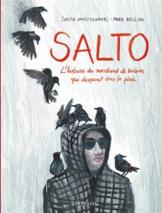 Salto. L'histoire du marchand de bonbons qui disparut sous la pluie - Bellido Mark - Vanistendael Judith - Robbe Hélène