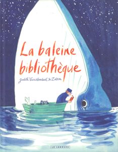 La baleine bibliothèque - Vanistendael Judith - Zidrou