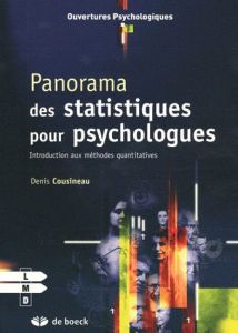 Panorama des statistiques pour psychologues. Introduction aux méthodes quantitatives - Cousineau Denis