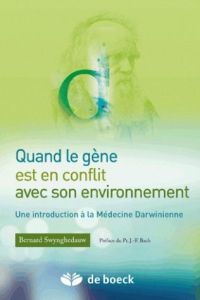 Quand le gène est en conflit avec son environnement - Swynghedauw Bernard