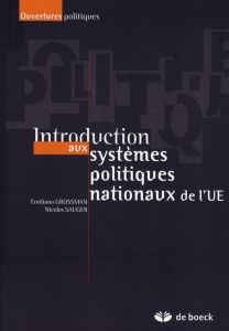 Introduction aux systèmes politiques nationaux de l'UE - Grossman Emiliano - Sauger Nicolas