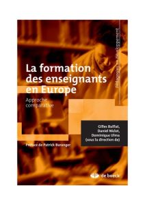 La formation des enseignants en Europe - Baillat Gilles - Niclot Daniel - Ulma Dominique -