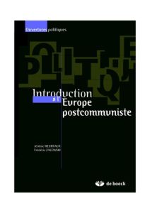 Introduction à l'Europe postcommuniste - Heurtaux Jérôme - Zalewski Frédéric