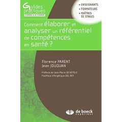 Comment élaborer et analyser un référentiel de compétences en santé ? - Parent Florence - Jouquan Jean - De Ketele Jean-Ma