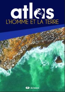 L'Homme et la Terre. Atlas - De Maeyer Philippe - Tibau Georges - Paternoster J