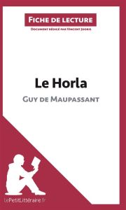 Le Horla de Guy de Maupassant. Fiche de lecture - Jooris Vincent
