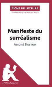 Manifeste du surréalisme d'André Breton - Yriarte Gabrielle - Carrein Kelly