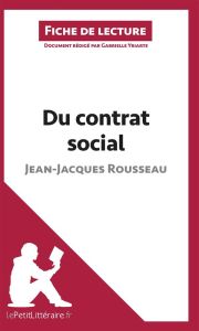 Du contrat social de Jean-Jacques Rousseau. Fiche de lecture - Yriarte Gabrielle