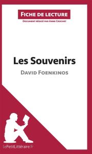 Les souvenirs de David Foenkinos. Fiche de lecture - Crochet Anne