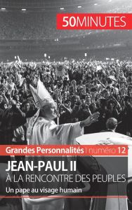 Jean-paul II à la rencontre des peuples. Un pape au visage humain - Pedretti Benoît-J - Frankignoulle Pierre