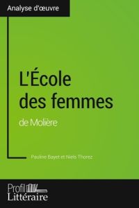 L'Ecole des femmes de Molière - Bayet Pauline - Thorez Niels