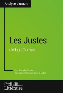 Les Justes d'Albert Camus - Bazlen Bartleby - Vallet Karine