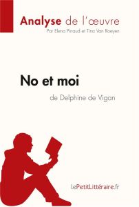 No et moi de Delphine de Vigan - Pinaud Elena - Van Roeyen Tina