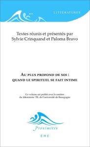 Au plus profond de soi : quand le spirituel se fait intime - Crinquand Sylvie - Bravo Paloma